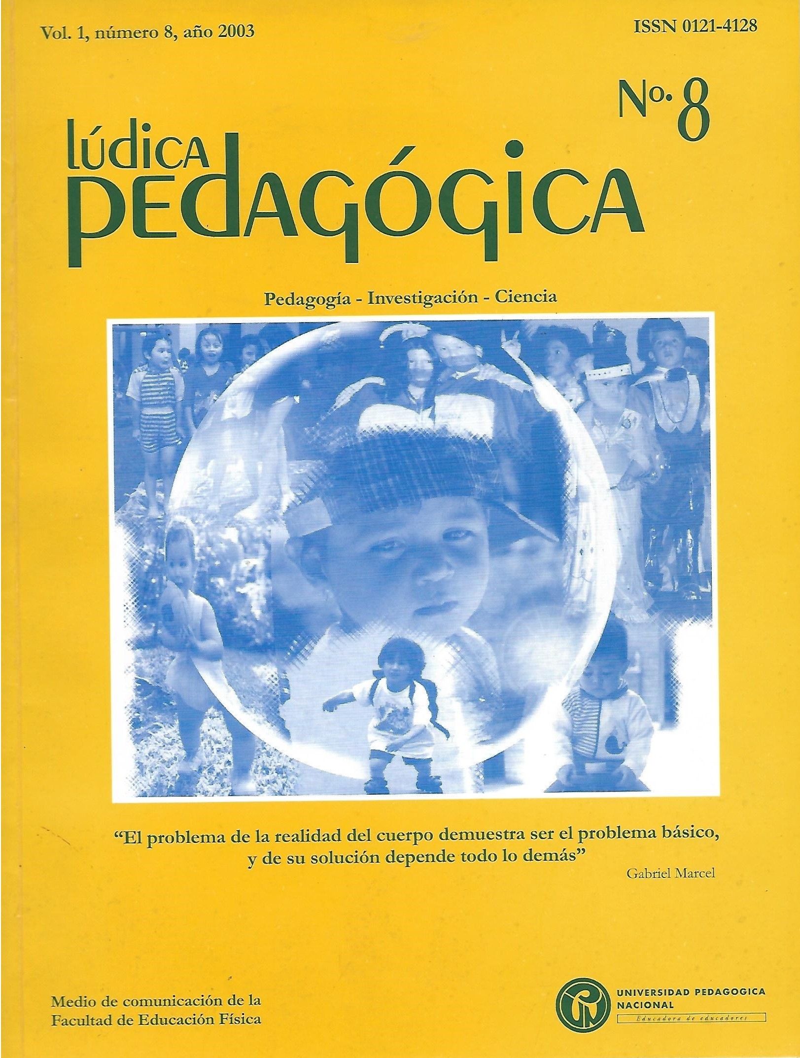 					Ver Vol. 1 Núm. 8 (2003): Pedagogía - Investigación - Ciencia (ene-jun)
				